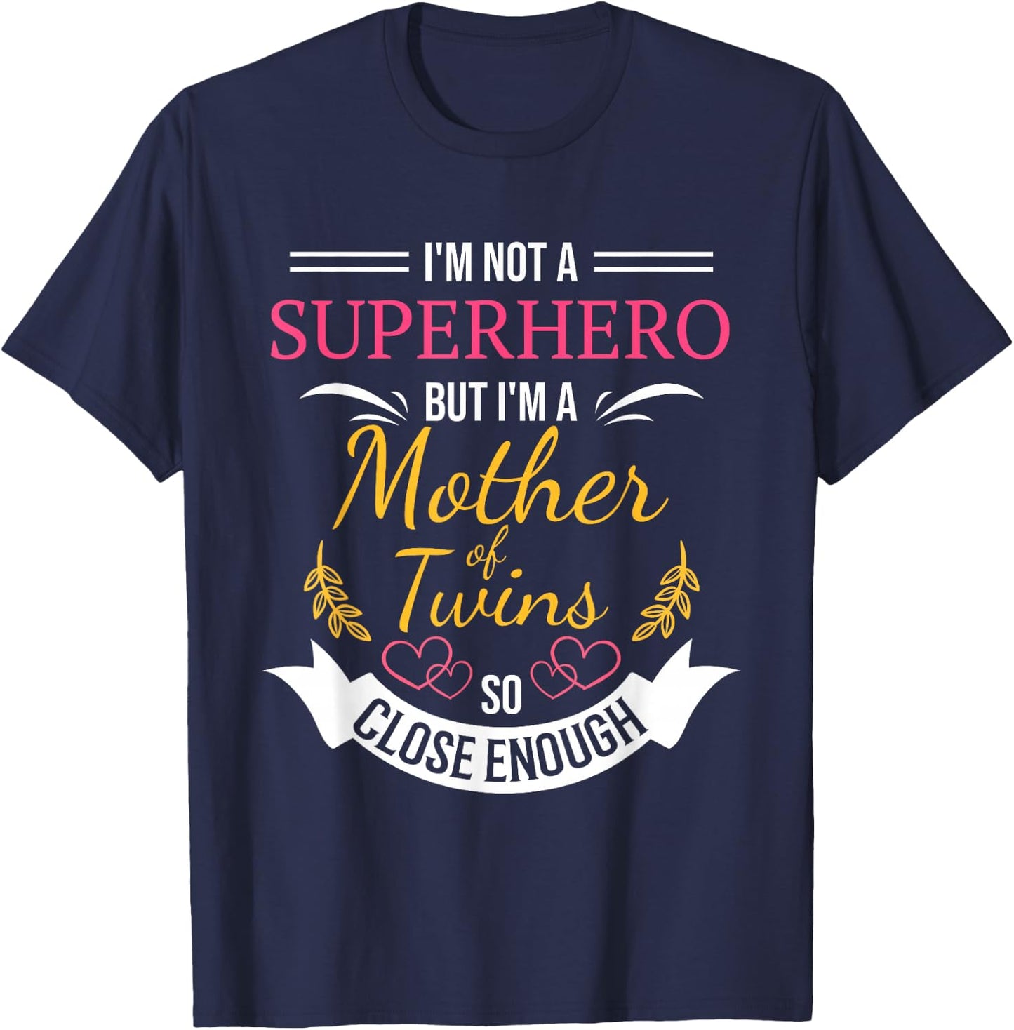 Mother of Twins Superhero Funny Gift Mom with Twin Babies T-Shirt - T-Shirt | Navy