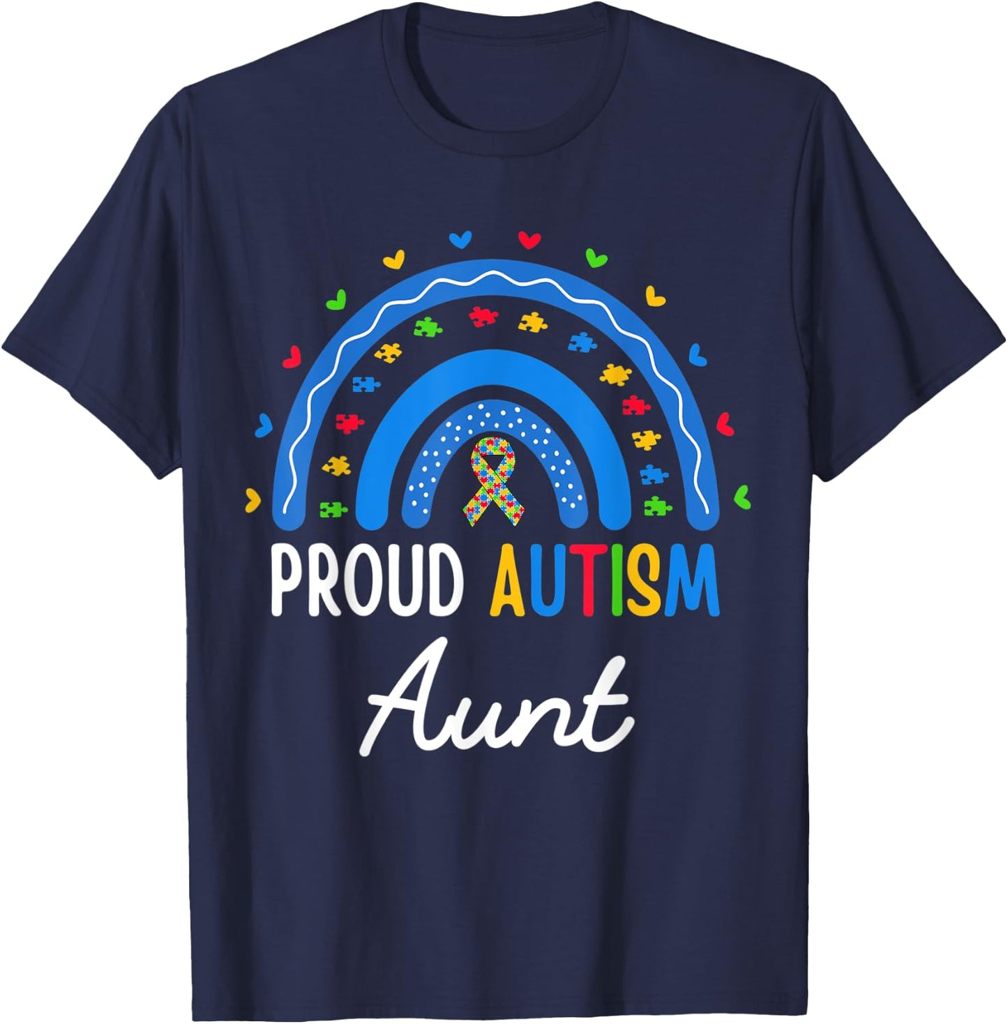 Proud Autism Aunt Rainbow Autism Awareness Aunt Nephew Niece T-Shirt - T-Shirt | Navy