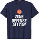Funny Basketball Coach Gift Zone Defense Saying T-Shirt - T-Shirt | Navy