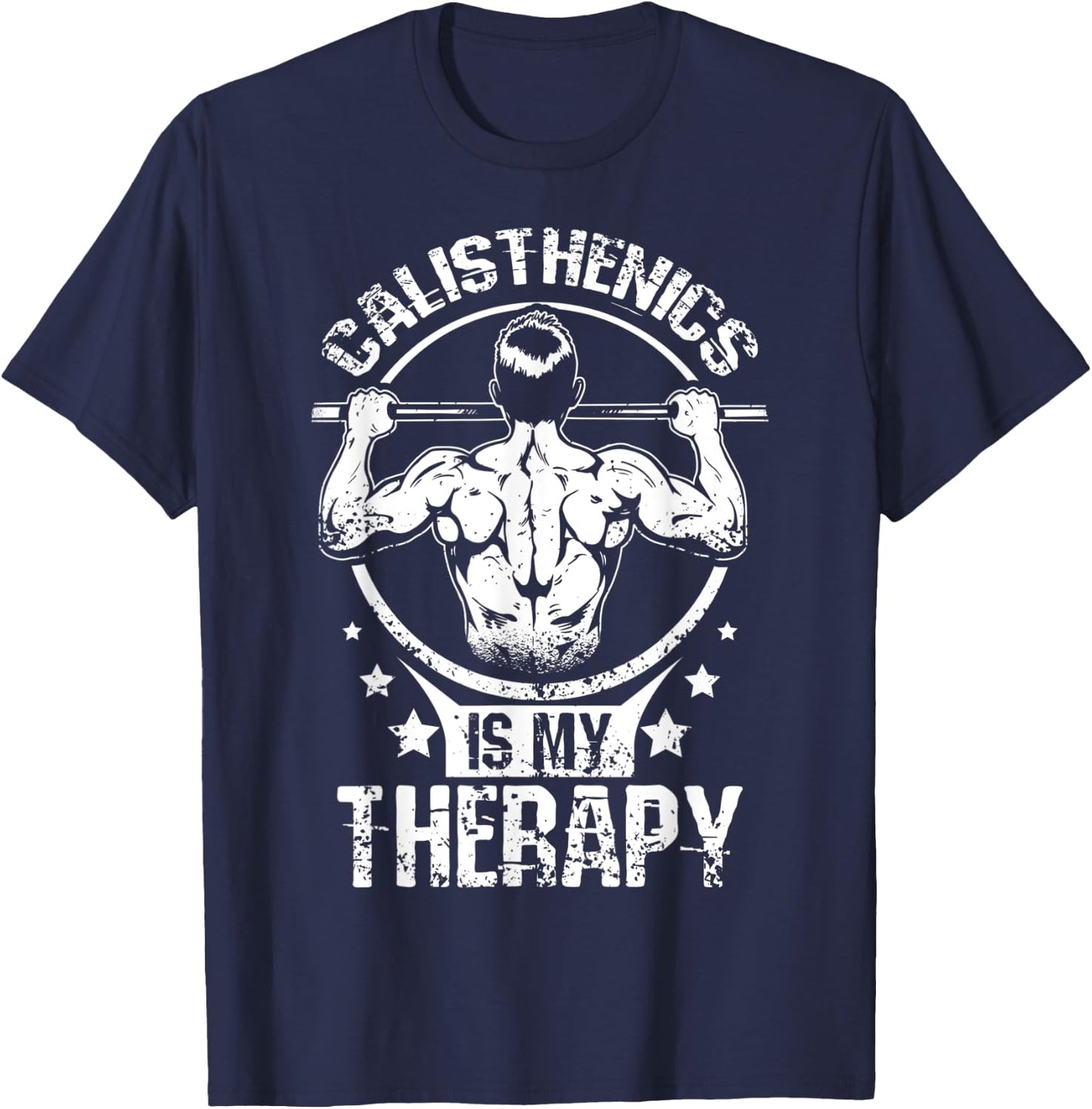 Calisthenics is my Therapy T-Shirt - T-Shirt | Navy