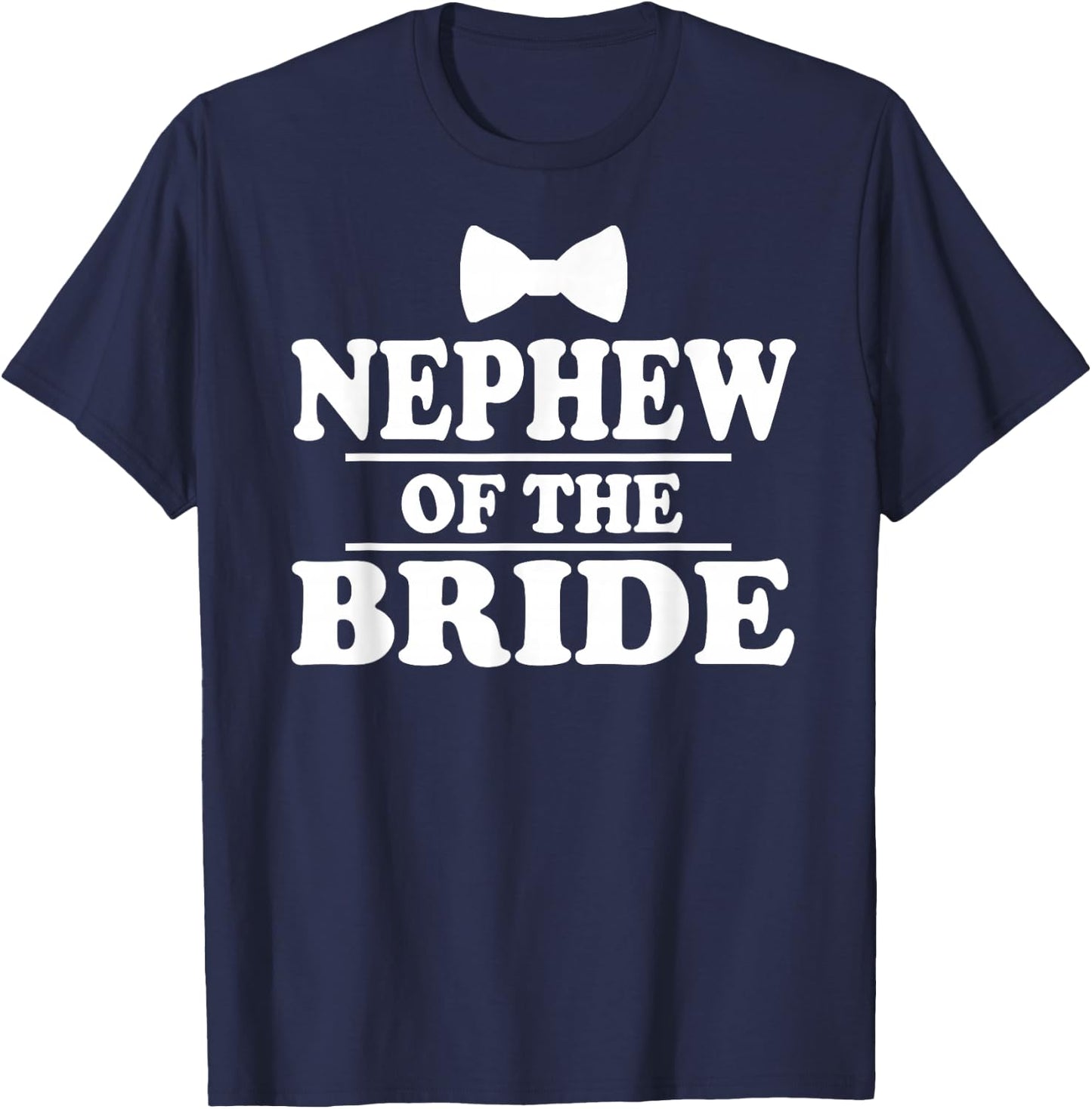 Nephew Of The Bride Wedding Party T-Shirt - T-Shirt | Navy