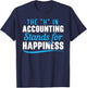 The H In Accountant Stands For Happiness Funny Accountant T-Shirt - T-Shirt | Navy