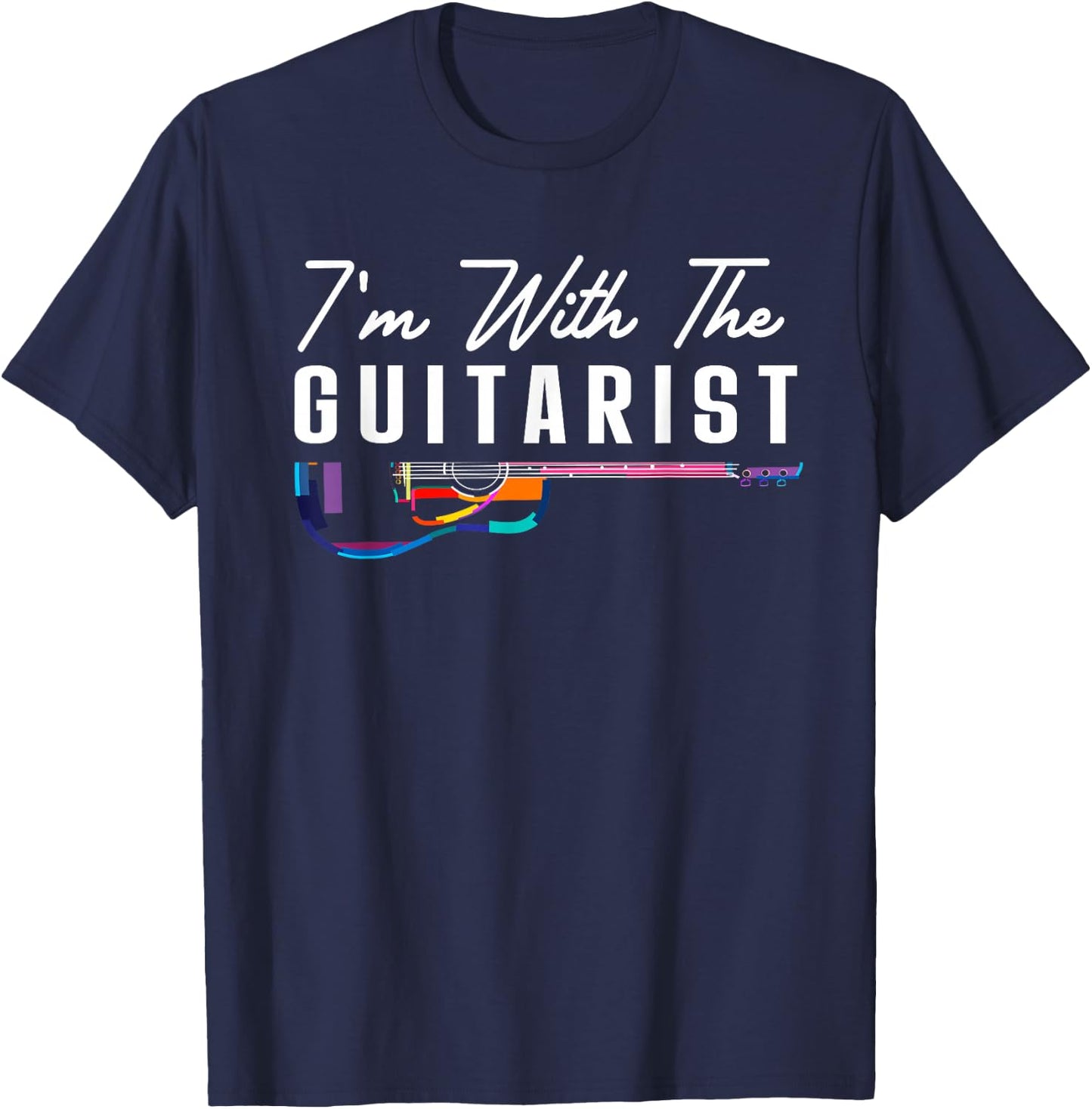 I'm With The Guitarist Girlfriend Gifts Guitar Player Band T-Shirt - T-Shirt | Navy