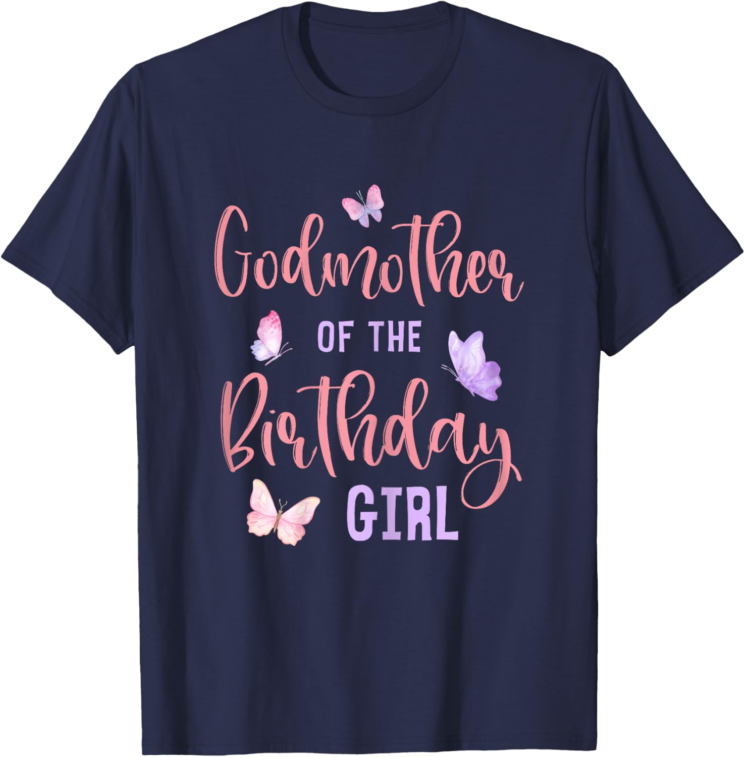 Godmother of Birthday Girl Butterfly Party Matching Family T-Shirt - T-Shirt | Navy