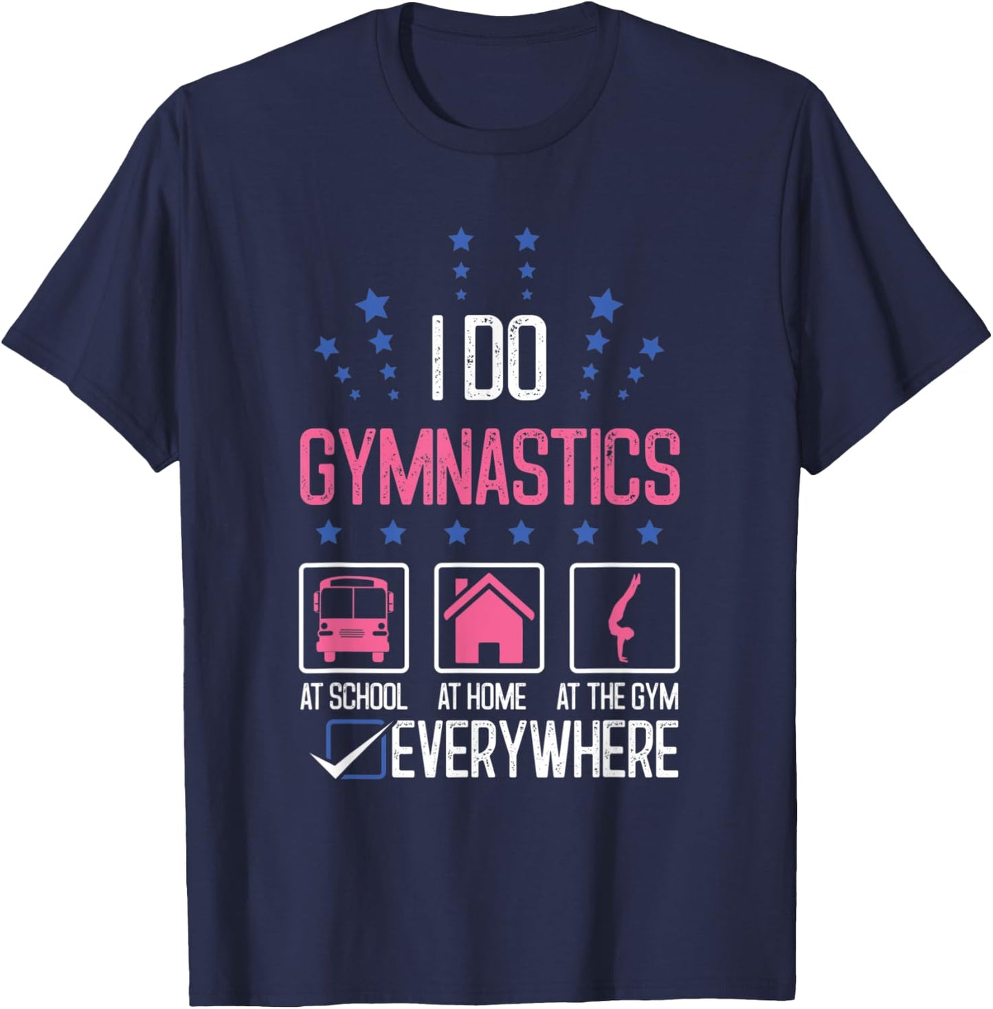 Gymnast I Do Gymnastics Everywhere Beam Cartwheel Gym Coach T-Shirt - T-Shirt | Navy