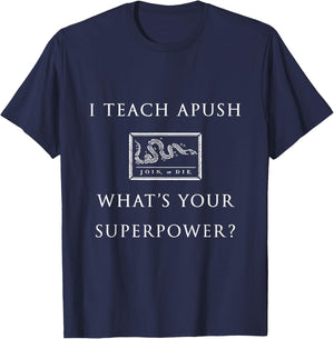 Teacher Gift APUSH Super Human Power T-Shirt - T-Shirt | Navy