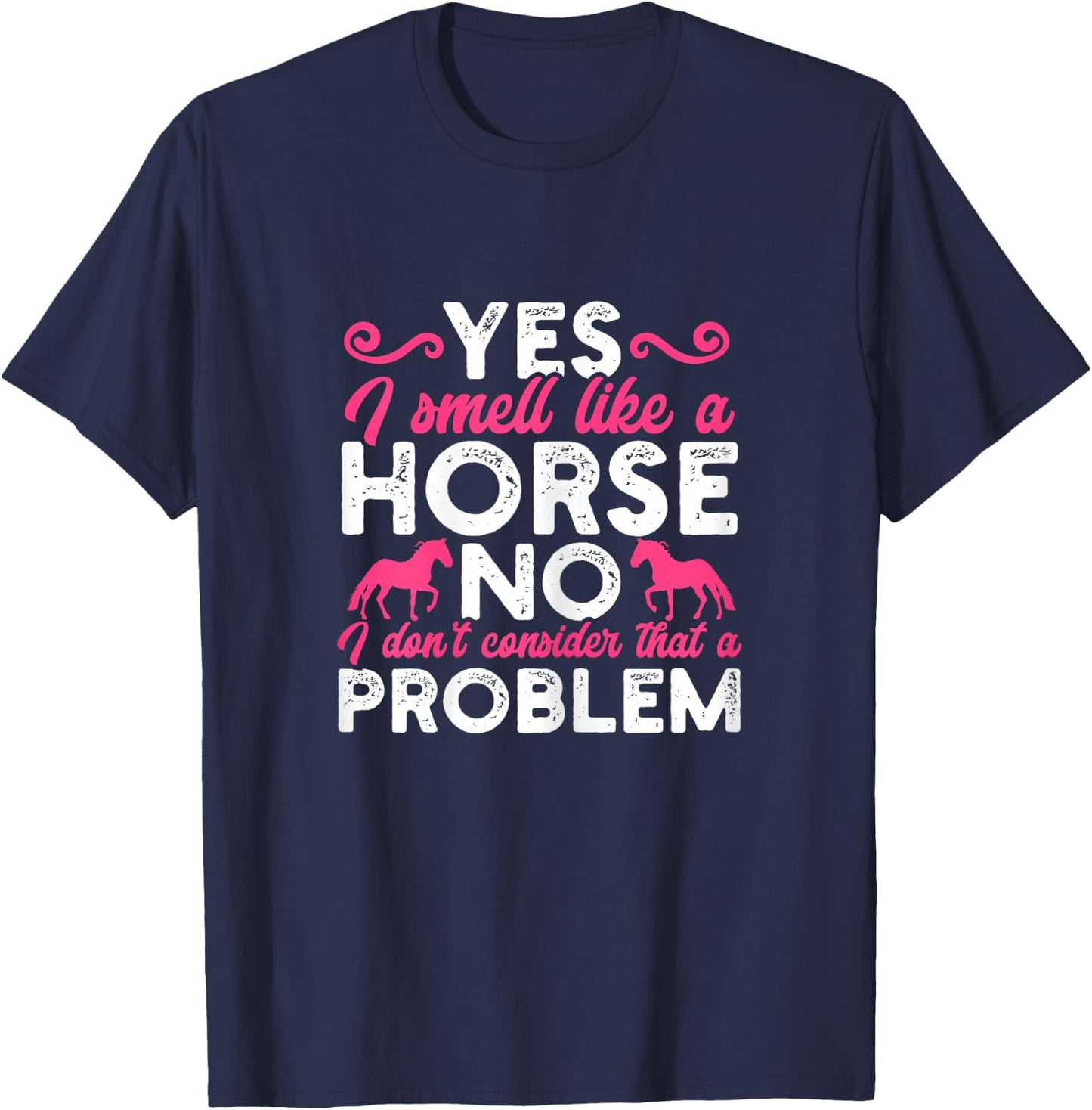 Smell Like a Horse Funny Horseback Riding Girl Horse Riding T-Shirt - T-Shirt | Navy