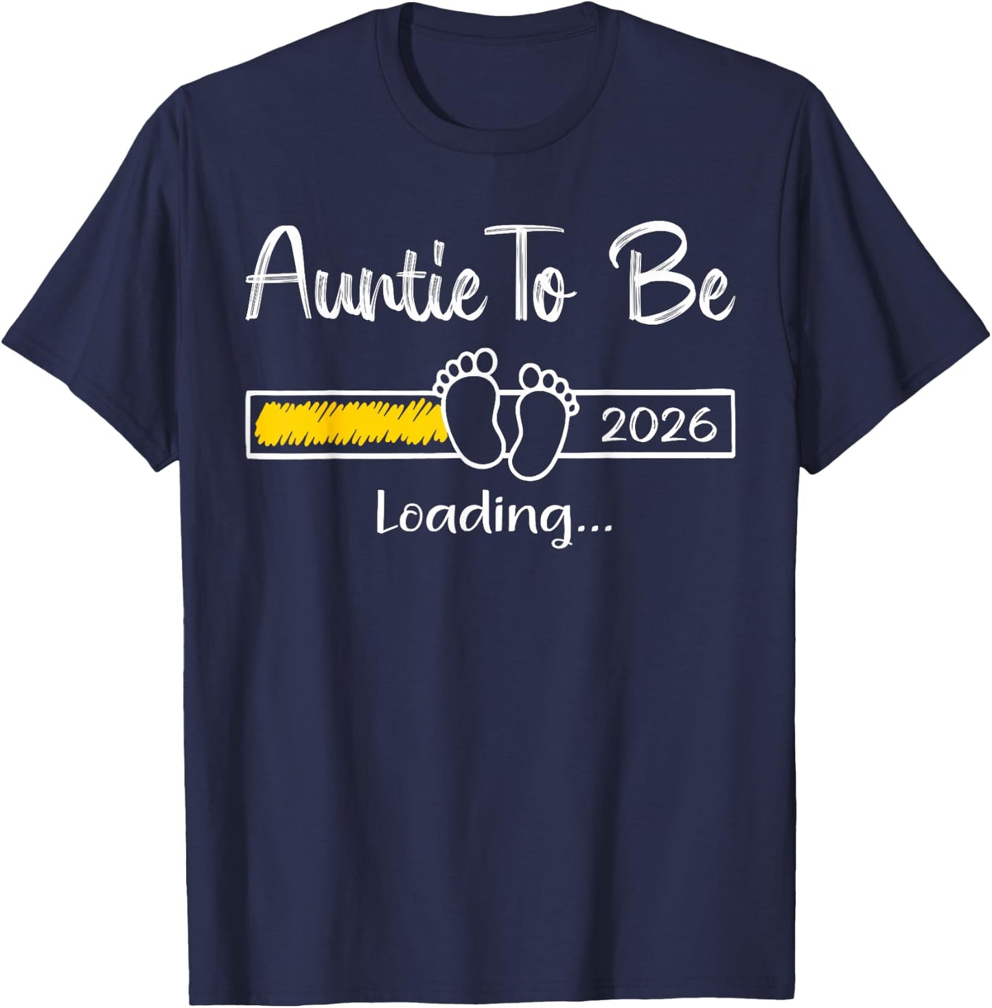 Auntie to Be 2026 Loading Soon to Be Auntie Est 2026 T-Shirt - T-Shirt | Navy