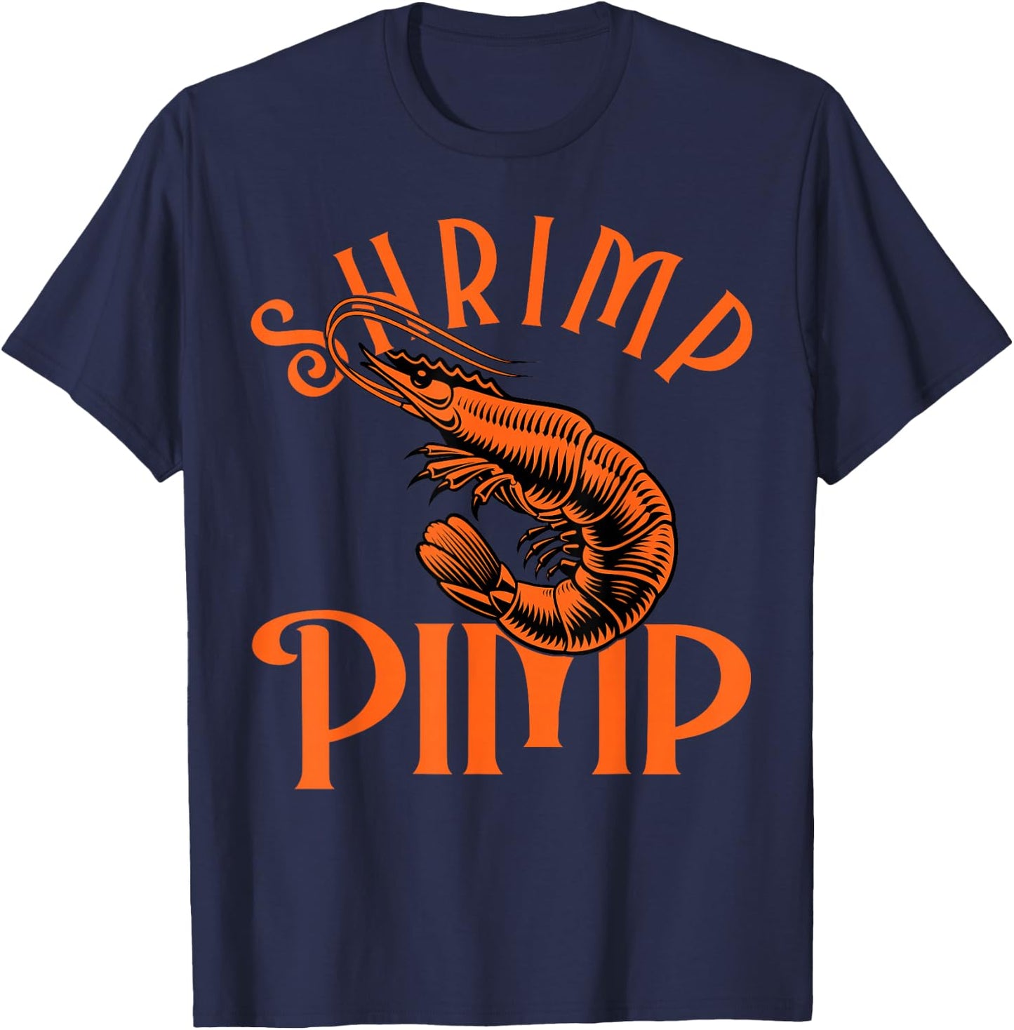 Shrimp Pimp for a Fishkeeper T-Shirt - T-Shirt | Navy