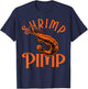 Shrimp Pimp for a Fishkeeper T-Shirt - T-Shirt | Navy