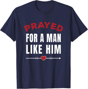 Prayed For A Man Like Him - I'm Him Christian T-Shirt - T-Shirt | Navy