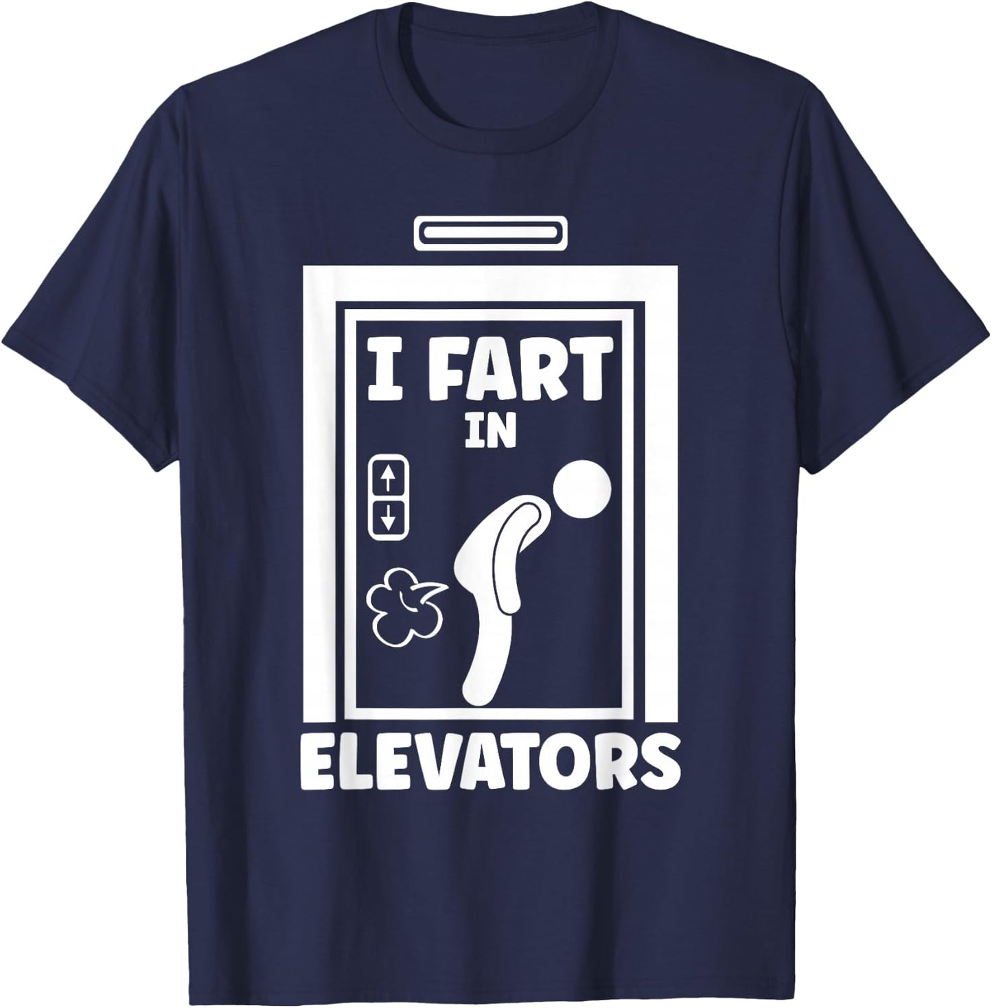 Elevator Mechanic And Elevator Technician Gifts I Fart In Elevators -Adults Black Cotton 60% Polyester 40% Short Sleeve Small T-Shirt - T-Shirt | Navy