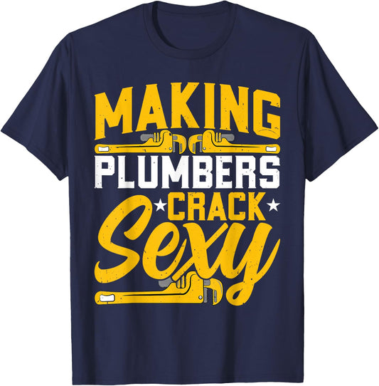 Plumber Handyman - Making Plumbers Crack Sexy Plumbing T-Shirt - T-Shirt | Navy