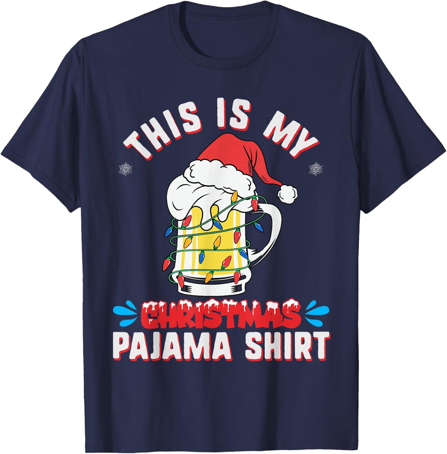 This Is My Christmas Pajama Shirt Funny Beer Mug Santa Hat T-Shirt - T-Shirt | Navy