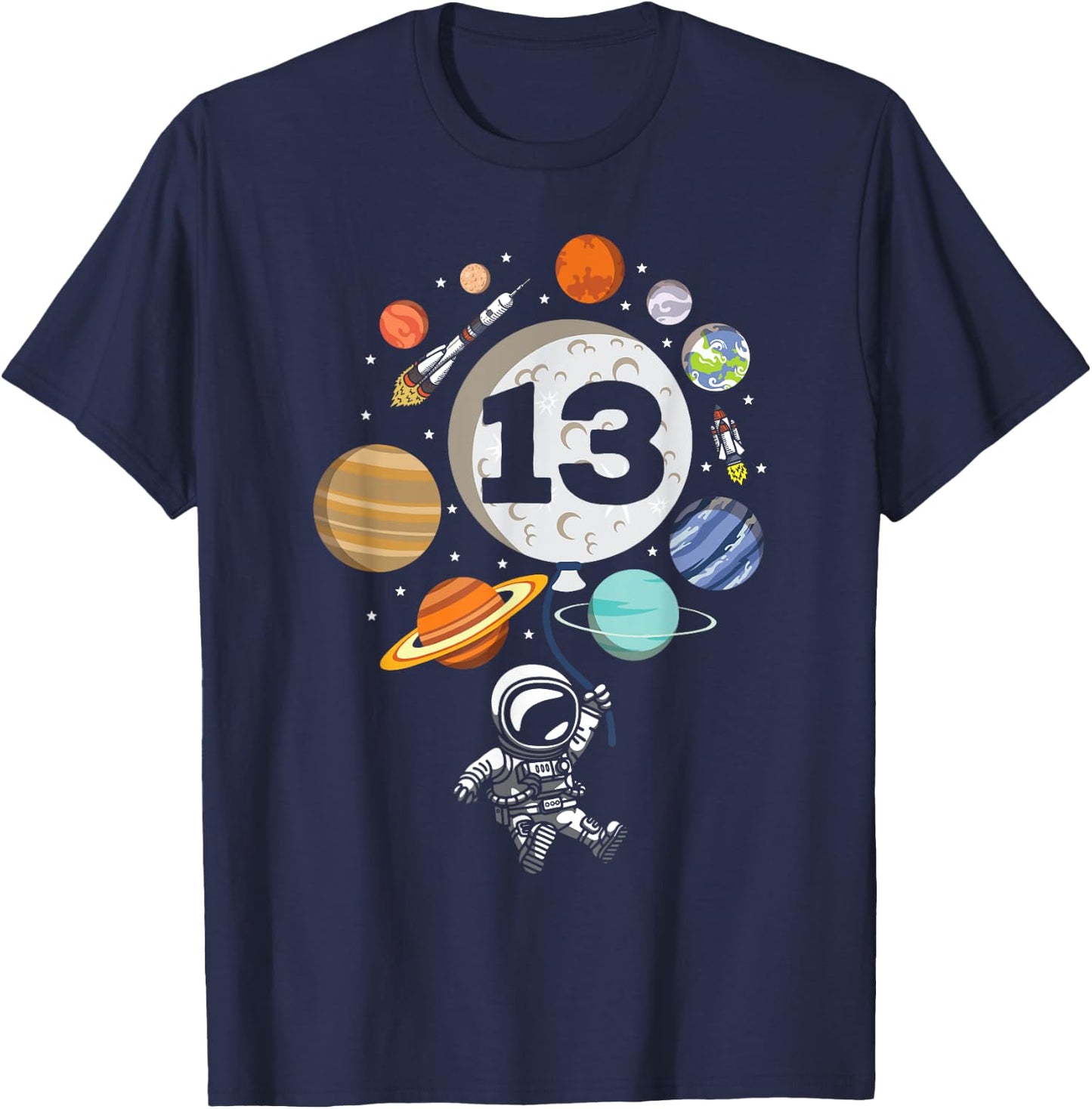 Happy 13th Birthday Astronaut Lover 13 Years Old Outerspace T-Shirt - T-Shirt | Navy