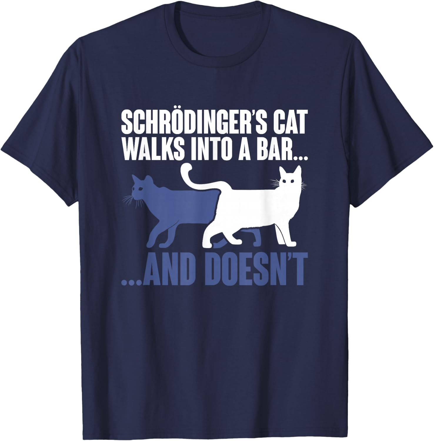 Physicist Humour Science Gift Schrödinger's Cat T-Shirt - T-Shirt | Navy