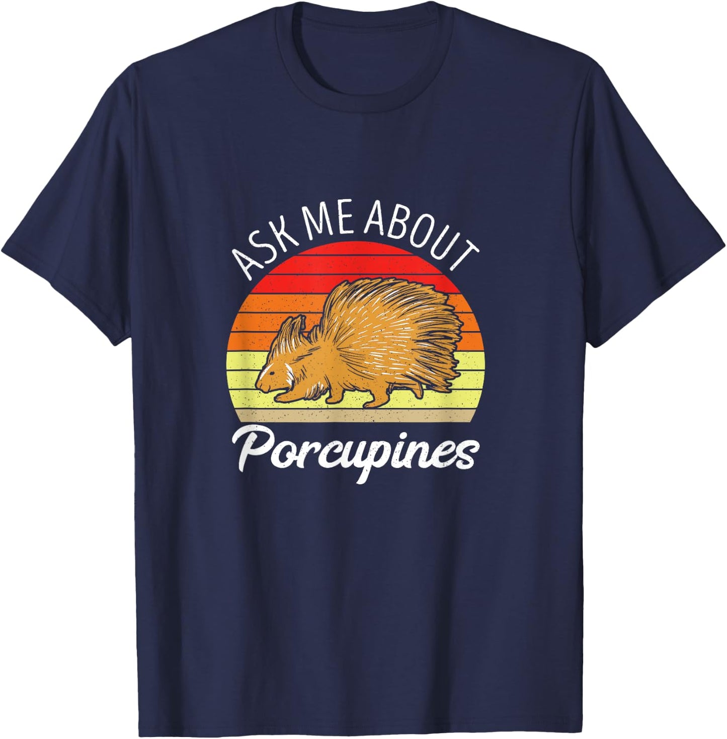 Porcupine Ask Me About Expert Lover Nature Animal Rodent T-Shirt - T-Shirt | Navy