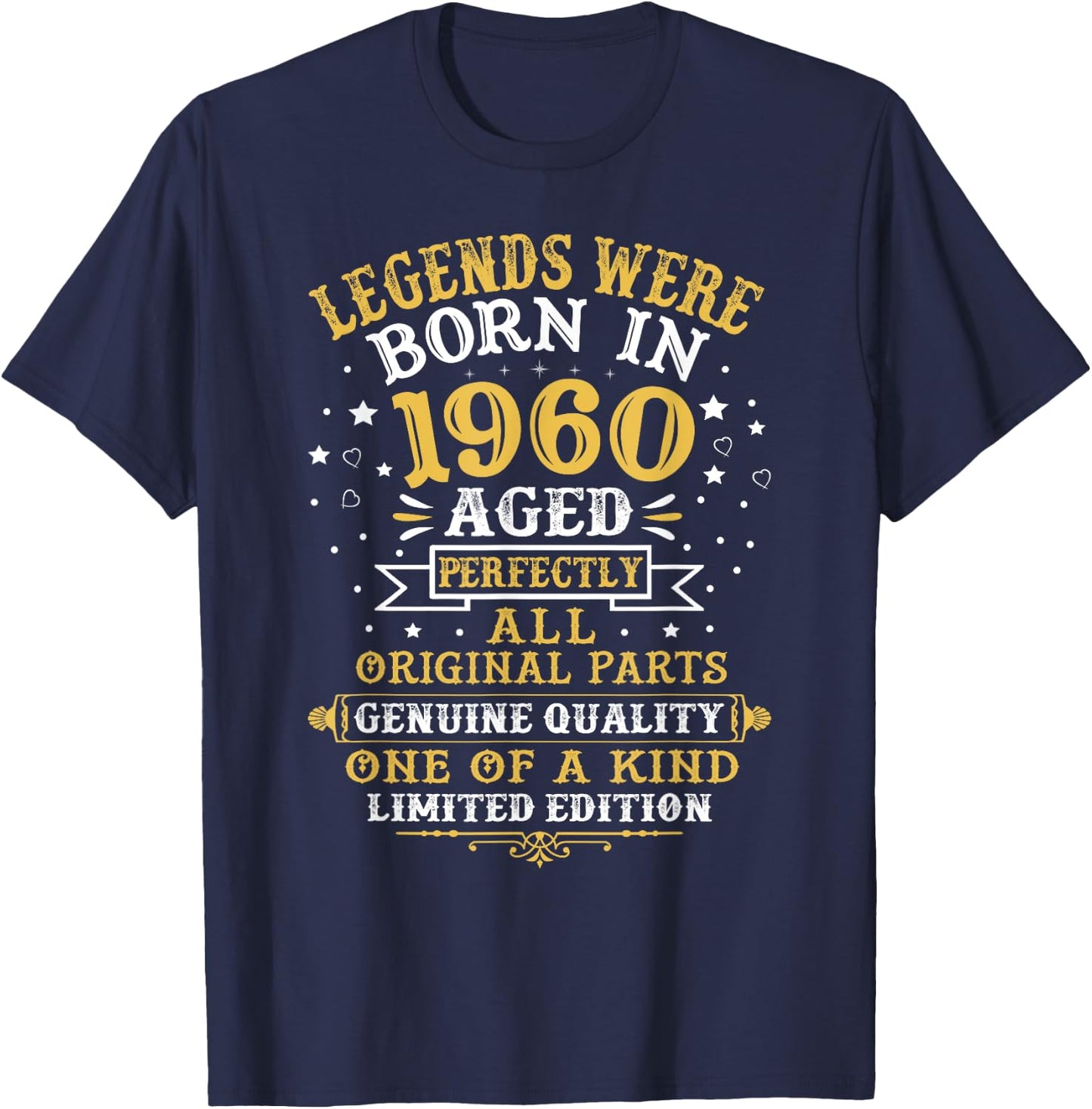 Legends Were Born In 1960 62 Years Old 62nd Birthday Gifts T-Shirt - T-Shirt | Navy