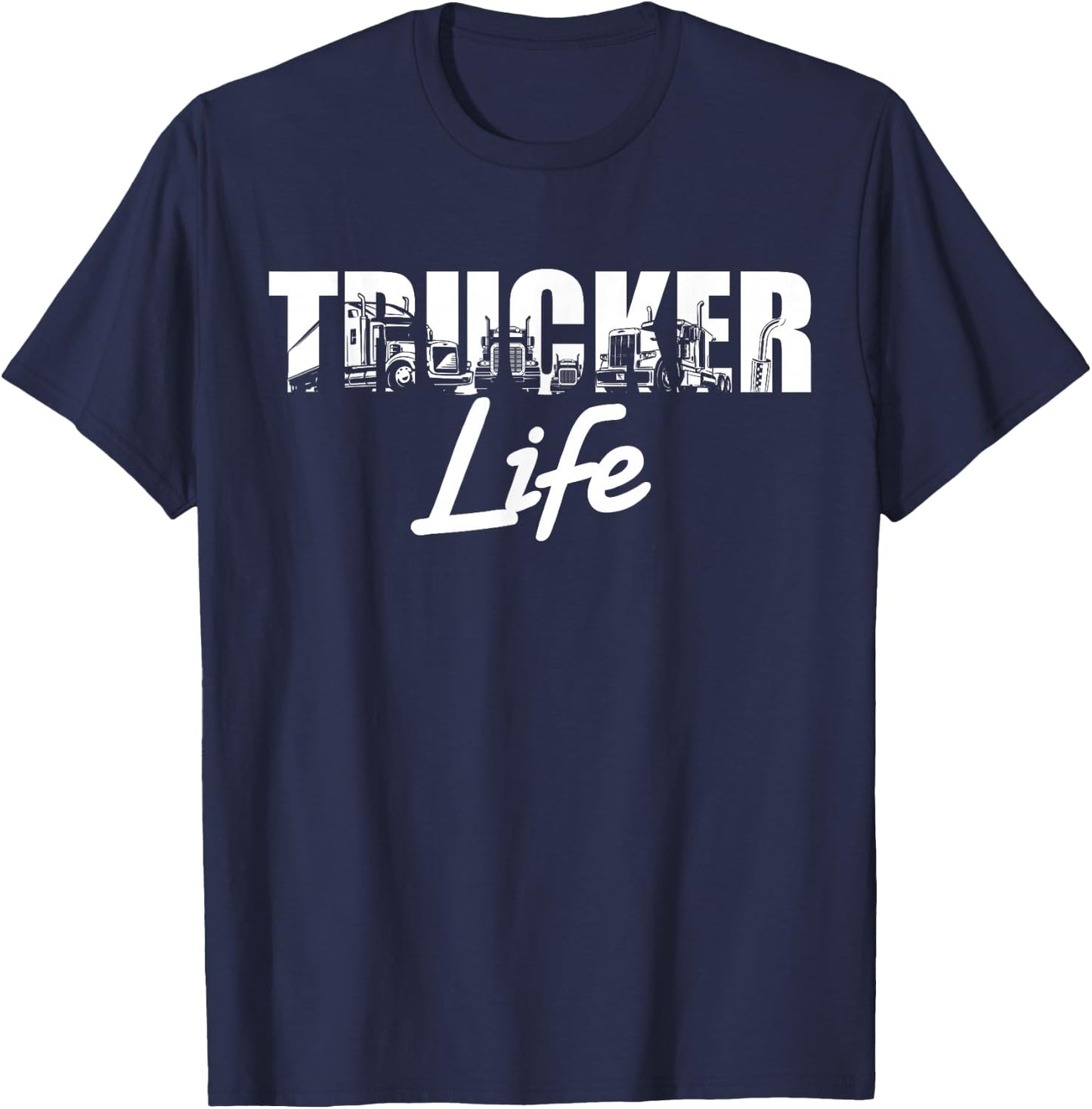 Truck Driver Trucker Life T-Shirt - T-Shirt | Navy