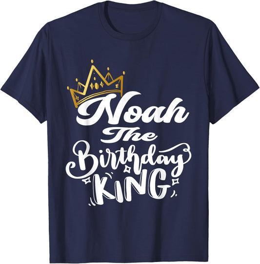 Noah The Birthday King Happy Birthday Shirt Men Boys Teens T-Shirt - T-Shirt | Navy