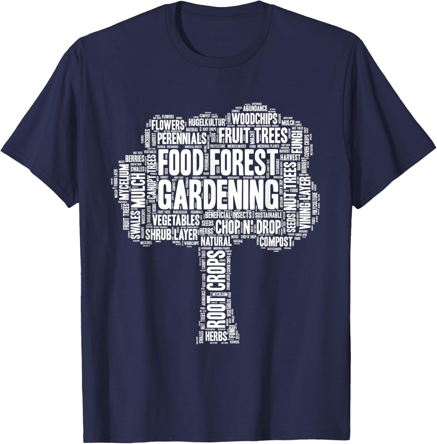 Food Forest Gardening Garden Design T-Shirt - T-Shirt | Navy