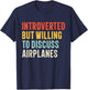 Introverted but Willing to Discuss Airplanes Women Men Retro T-Shirt - T-Shirt | Navy