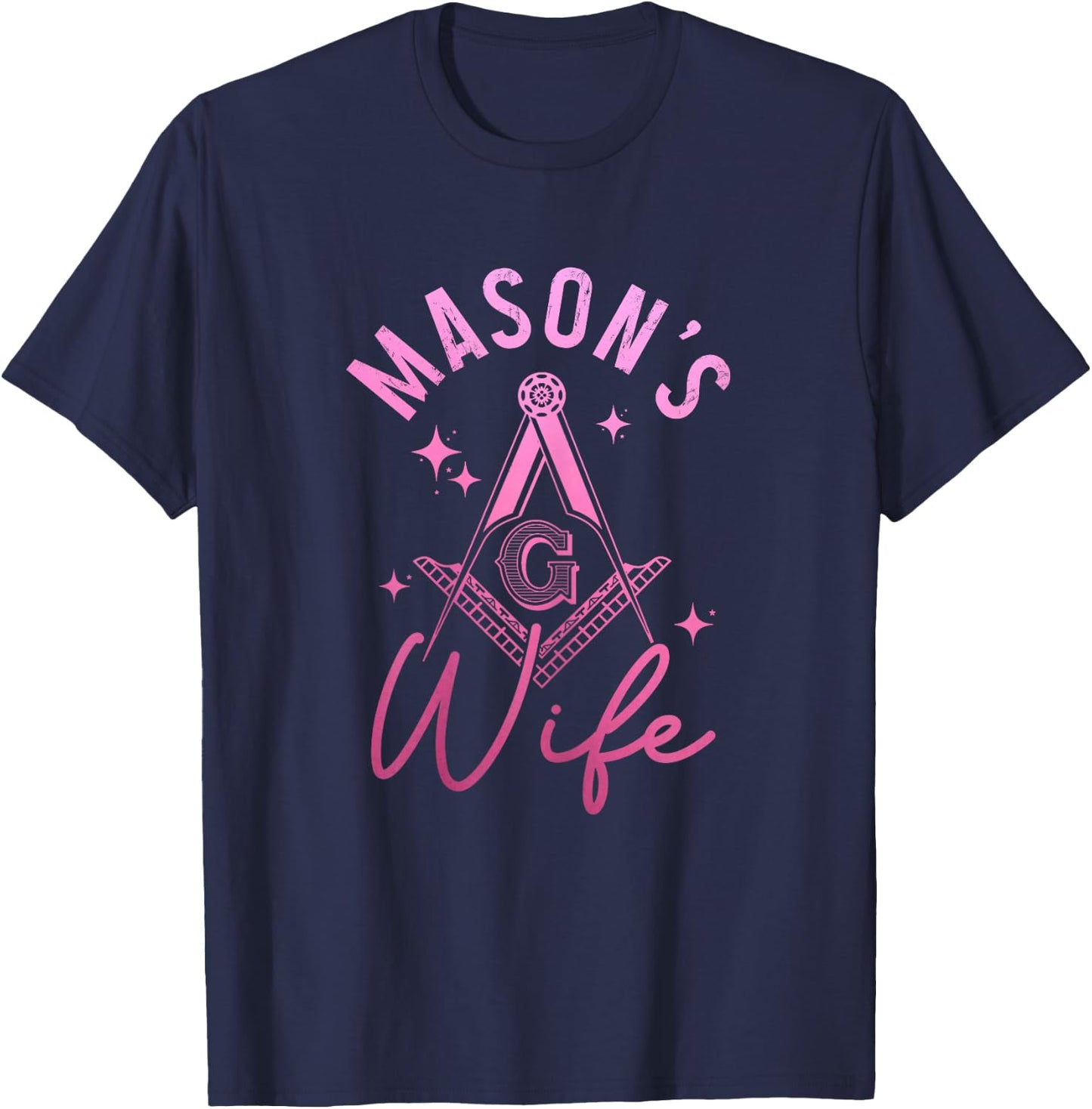 Mason Wife Freemason Masonic Symbol Shriner T-Shirt - T-Shirt | Navy