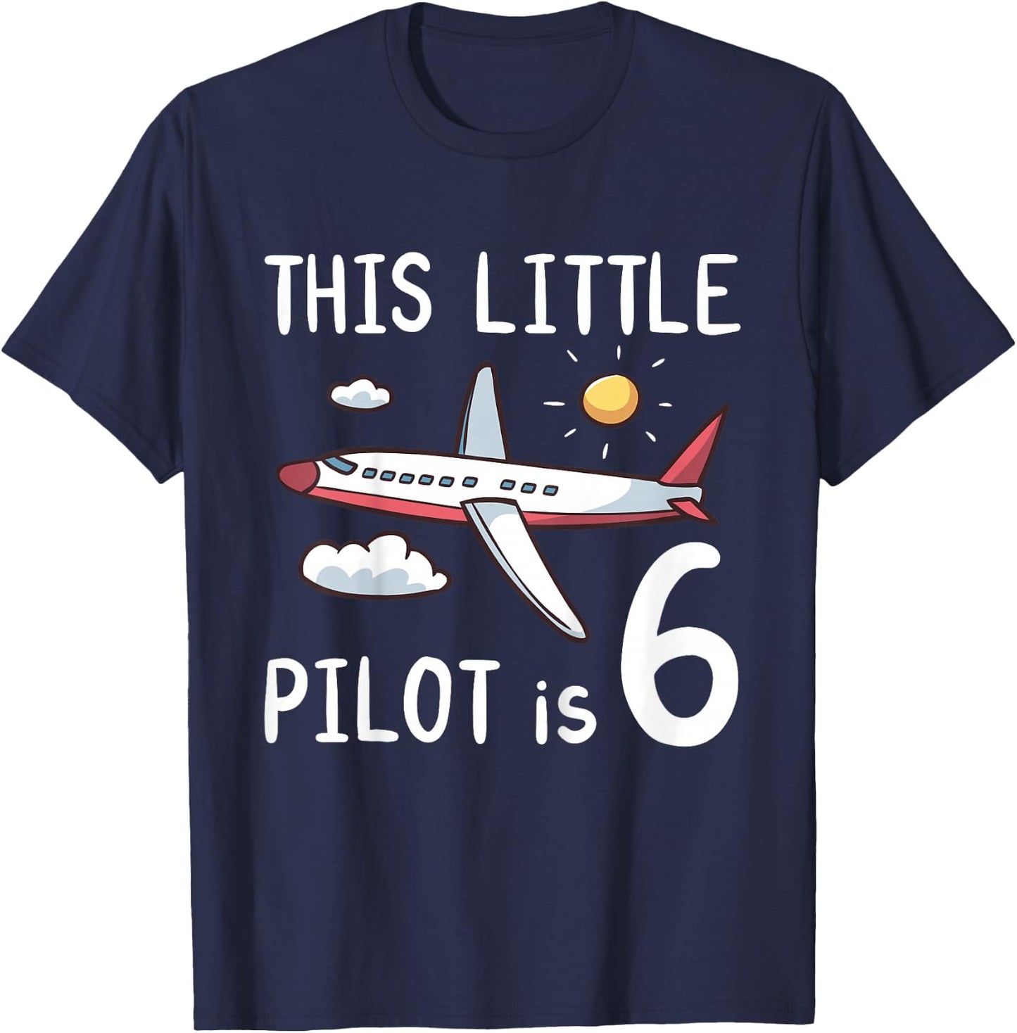 Kids This Little Pilot is 6 Years Old Birthday Boy Girl Airplane T-Shirt - T-Shirt | Navy