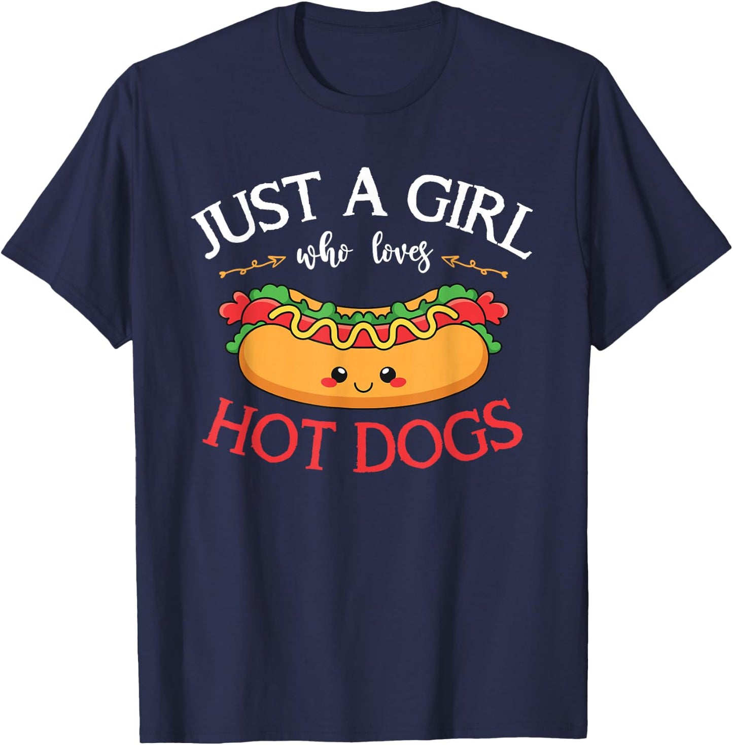 Kawaii Hotdog Lover Women Just A Girl Who Loves Hot Dogs T-Shirt - T-Shirt | Navy