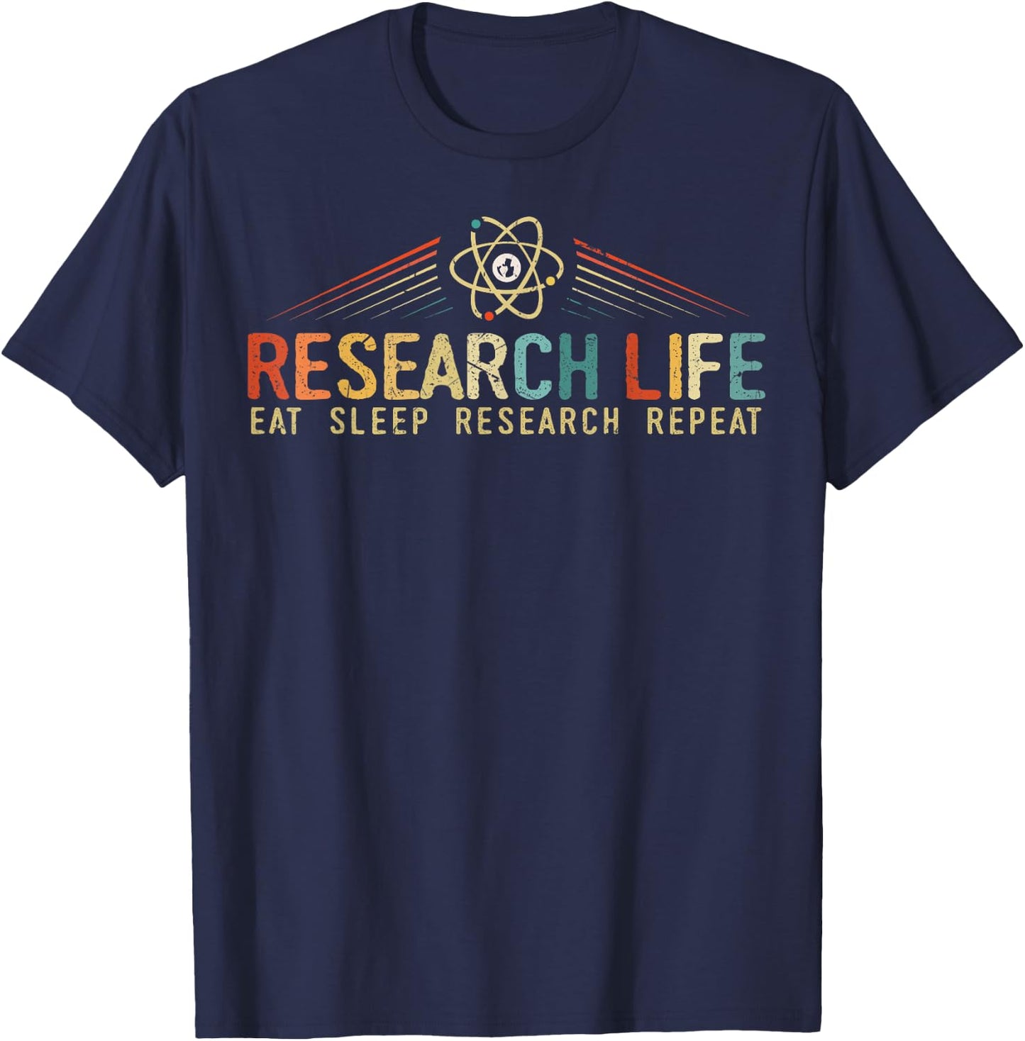 Research Life, Eat Sleep Research Repeat Researcher T-Shirt - T-Shirt | Navy