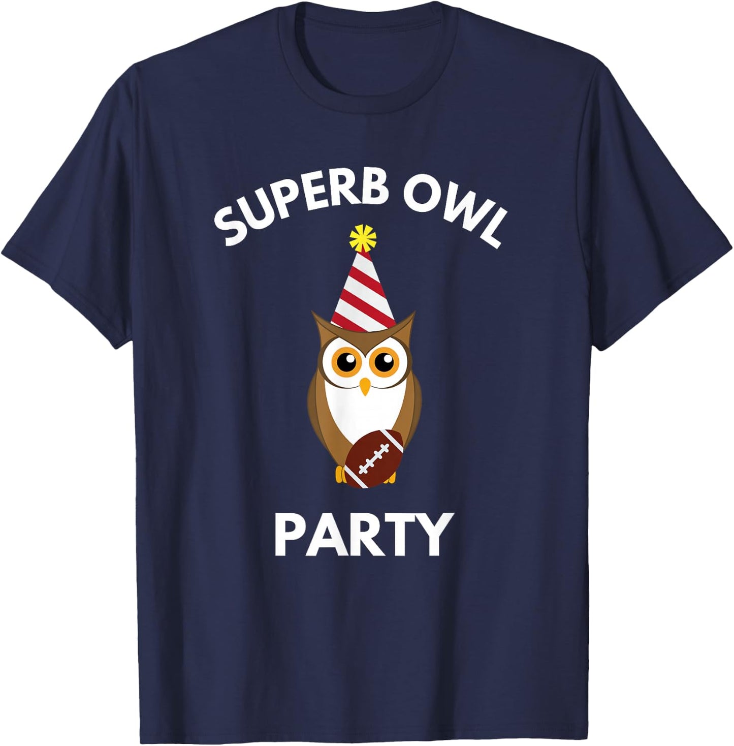 Superb Owl Party Funny Owl Lovers Pun Lovers T-Shirt - T-Shirt | Navy