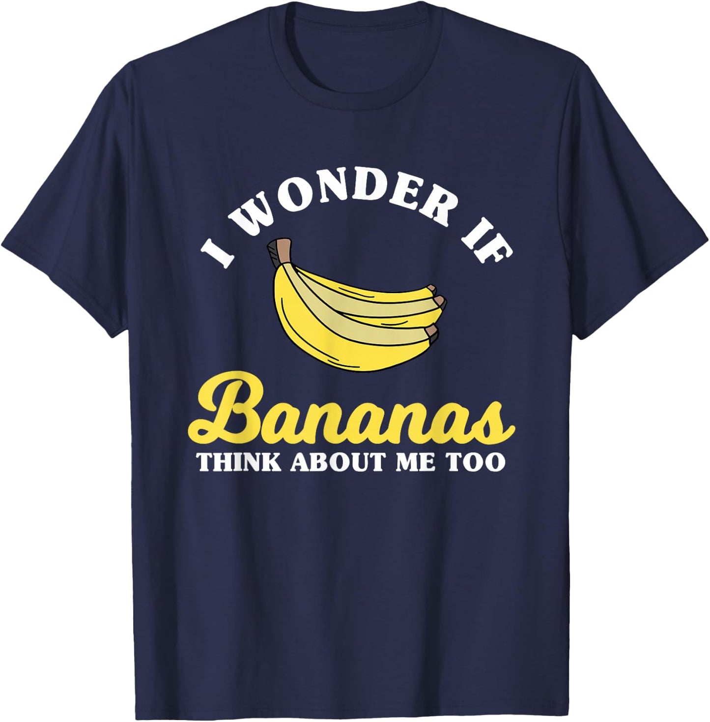 Funny Banana Saying Apparel Bananas Lover T-Shirt - T-Shirt | Navy