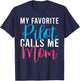 My favorite Pilot calls me Mom Airplane Flying Pilot Son T-Shirt - T-Shirt | Navy