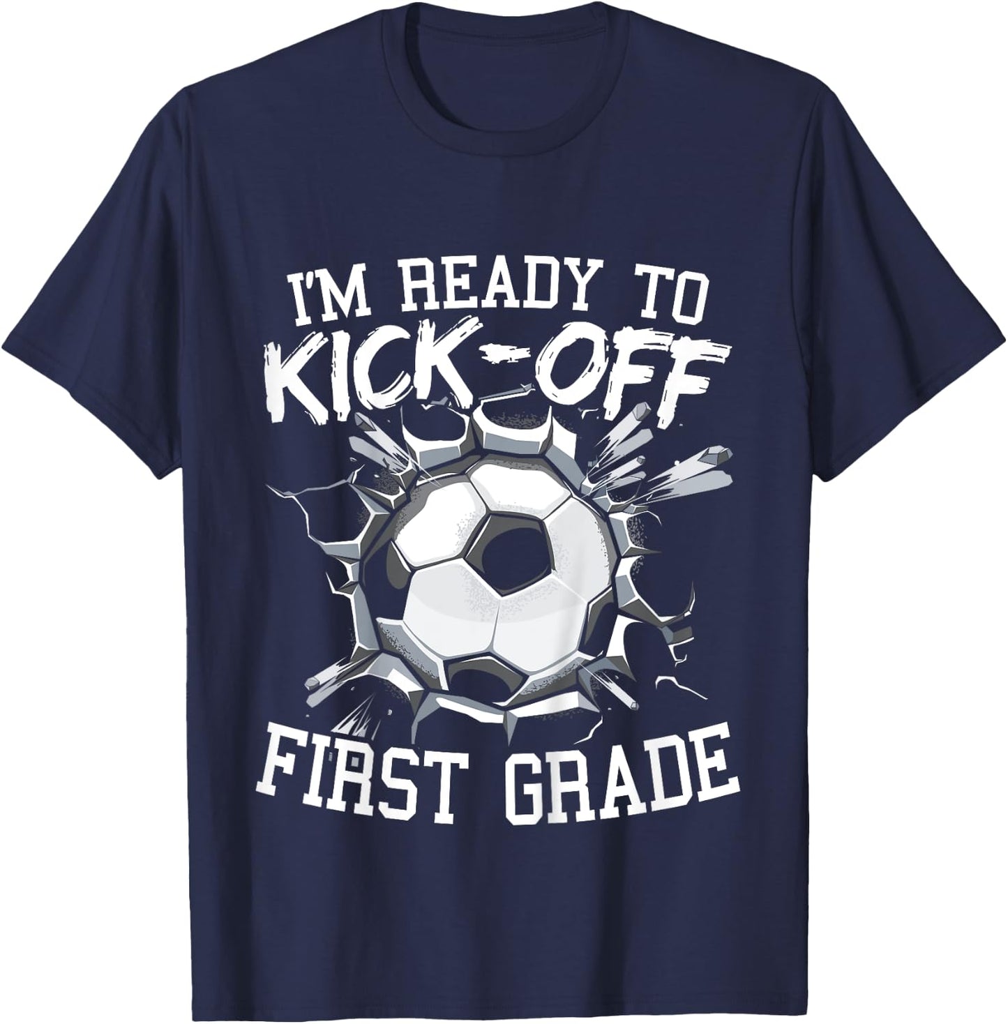 Kids I'm Ready To Kick-Off First Grade First Day Of School T-Shirt - T-Shirt | Navy