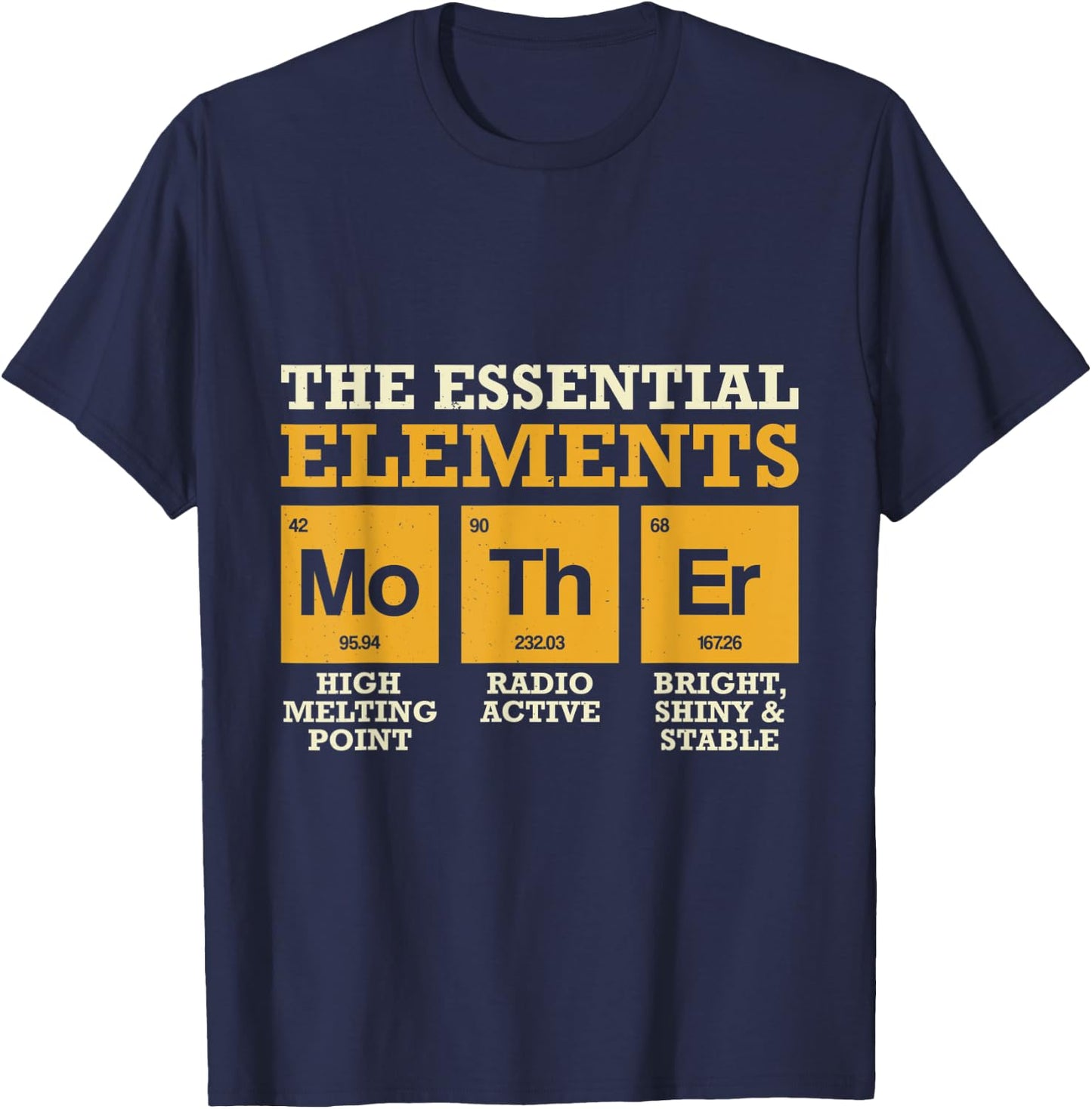 The Essential Elements Mother Mothers Day Chemistry T-Shirt - T-Shirt | Navy