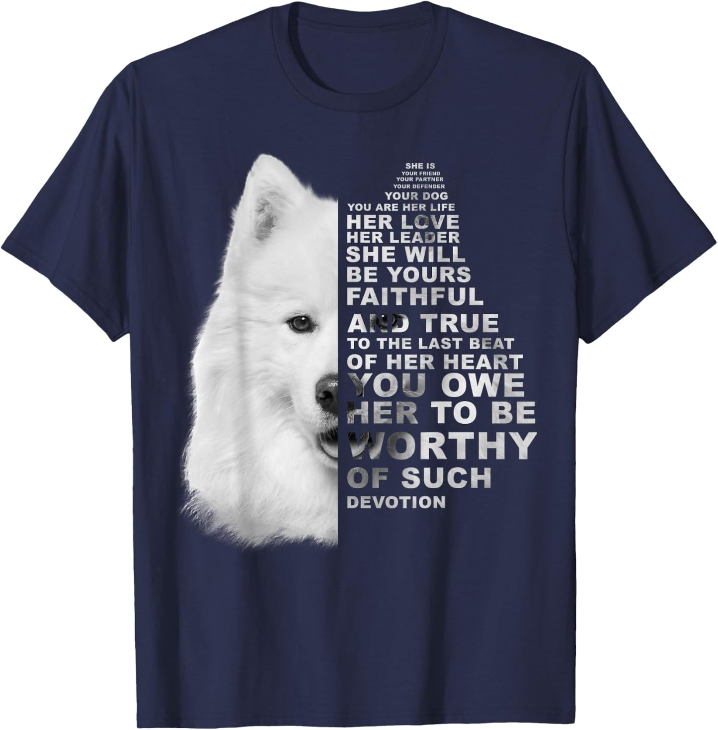 She Is Your Friend Your Partner Your Dog Samoyed Dogs T-Shirt - T-Shirt | Navy