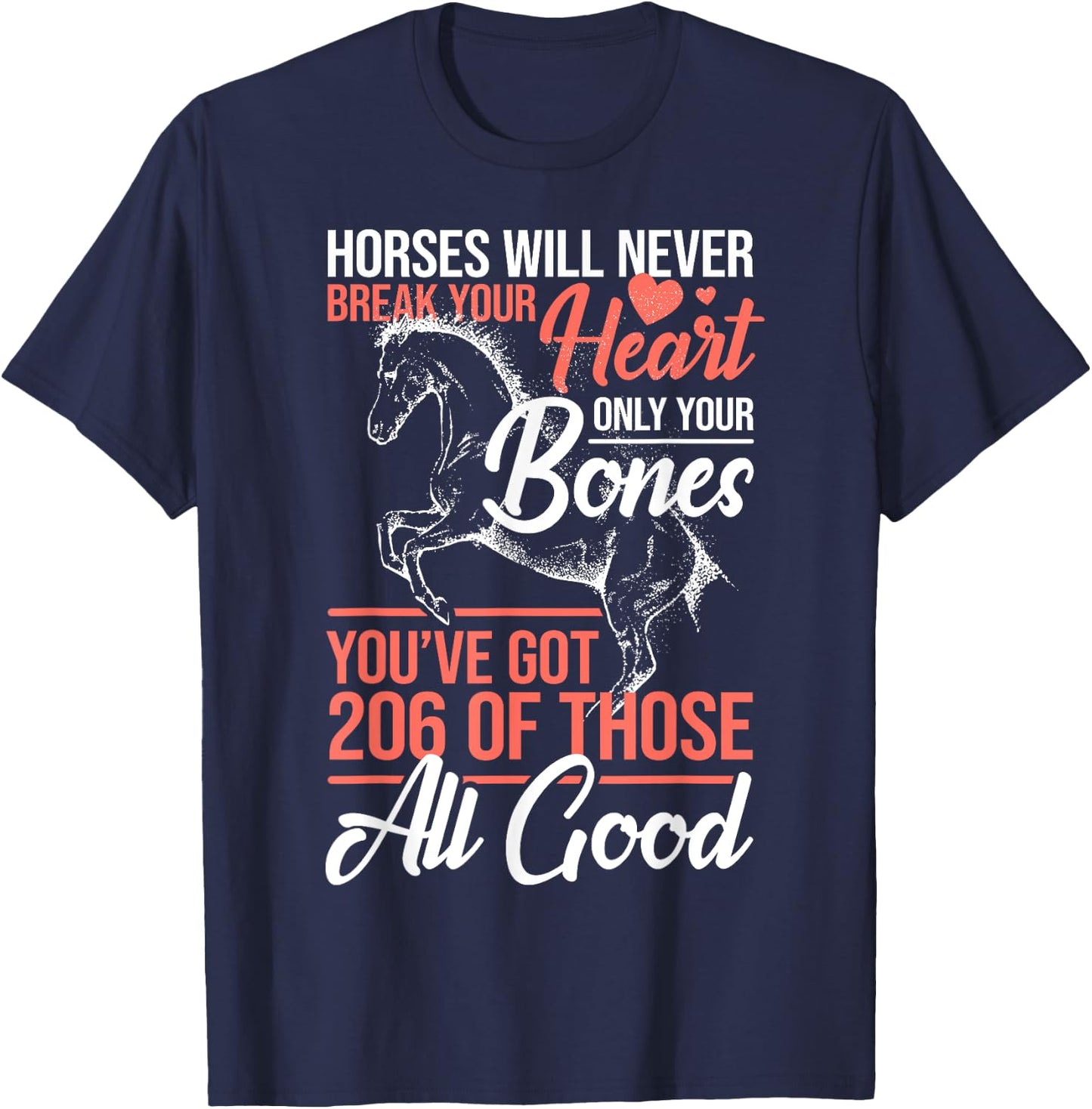 Horse Rider - Horses Will Never Break Your Heart - Horse T-Shirt - T-Shirt | Navy
