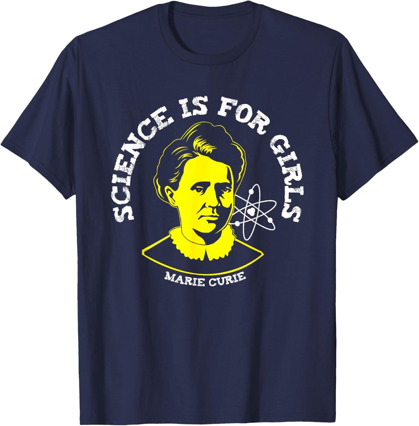 Marie Curie Science is for Girls Chemistry Geek Gift T-Shirt - T-Shirt | Navy