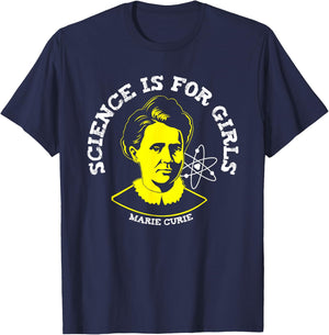 Marie Curie Science is for Girls Chemistry Geek Gift T-Shirt - T-Shirt | Navy