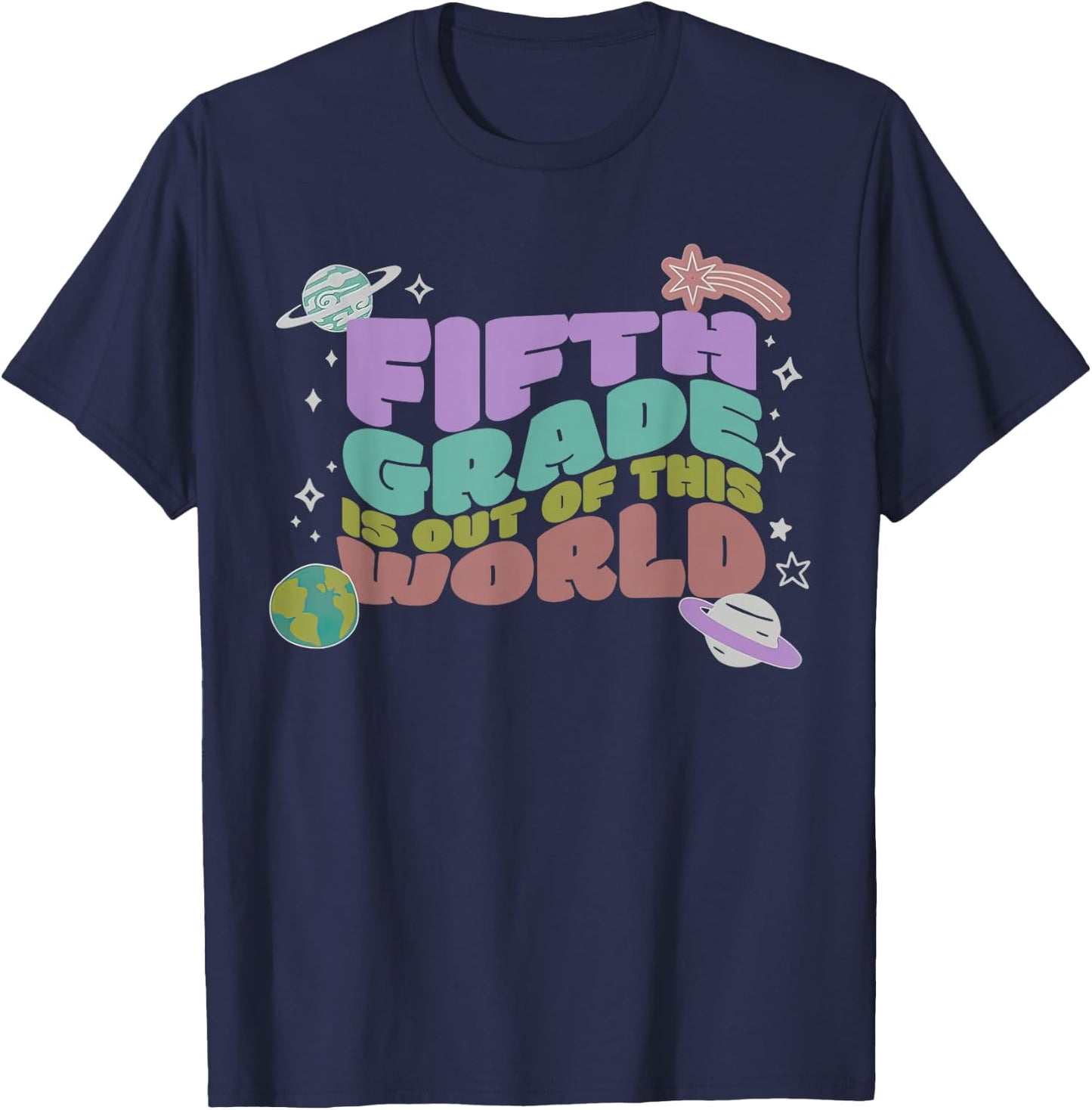 Fifth Grade Is Out Of This World 5th Grade Outer Space T-Shirt - T-Shirt | Navy