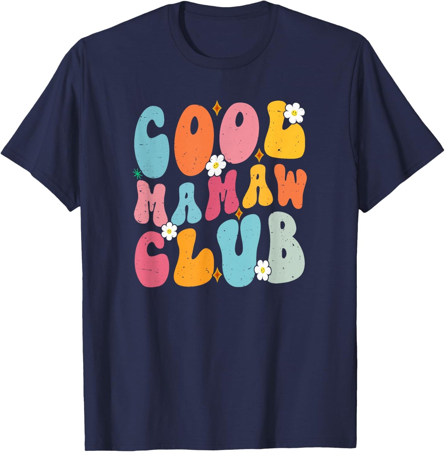 Cool Mamaw Club Mother's Day Groovy Retro Best Mom Ever T-Shirt - T-Shirt | Navy