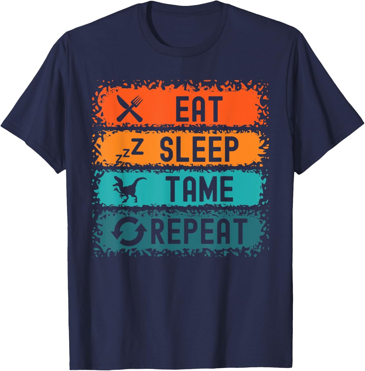 Eat Sleep Tame Repeat Gamer Dinosaur Trex Lover T-Shirt - T-Shirt | Navy