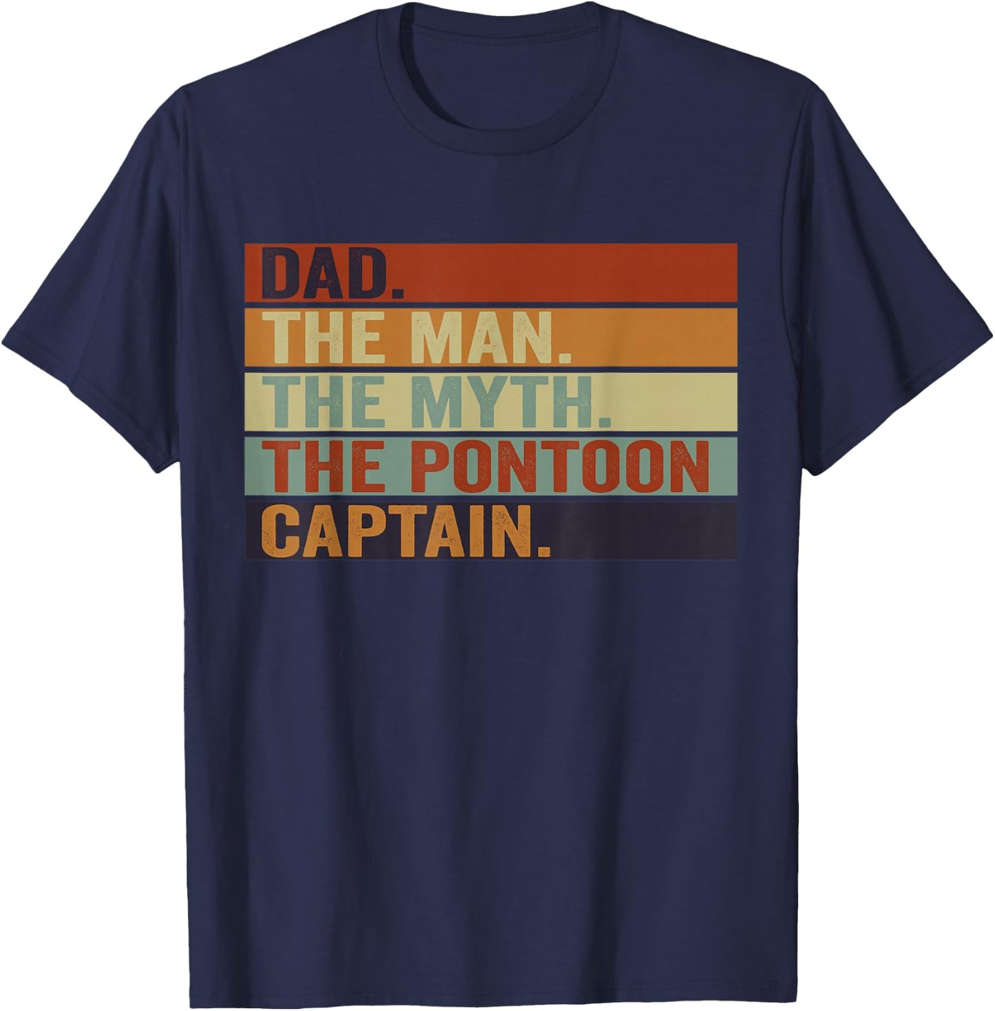 Pontoon Boat Captain Dad Funny Sailing & Boating Lake Daddy T-Shirt - T-Shirt | Navy
