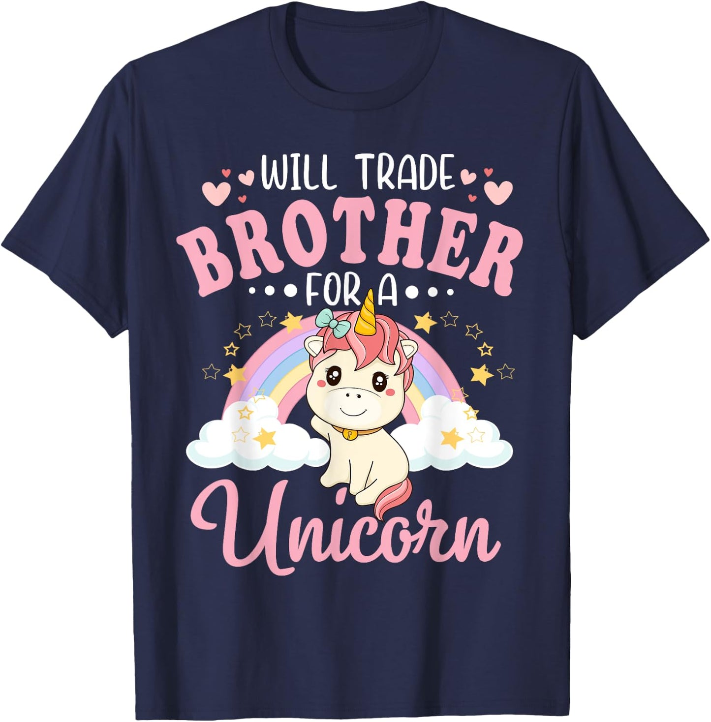 Will Trade Brother For Unicorn Funny Sister Loves Unicorn T-Shirt - T-Shirt | Navy
