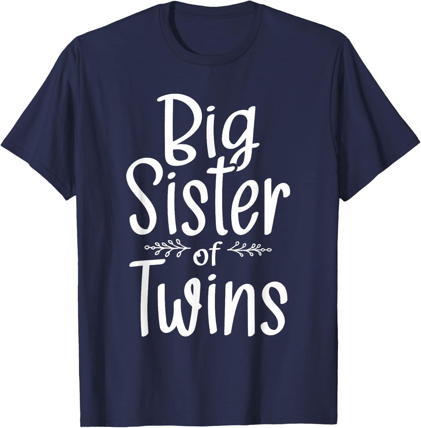 Big Sister of Twins - Twin Brother Boy Girl Sibling T-Shirt - T-Shirt | Navy