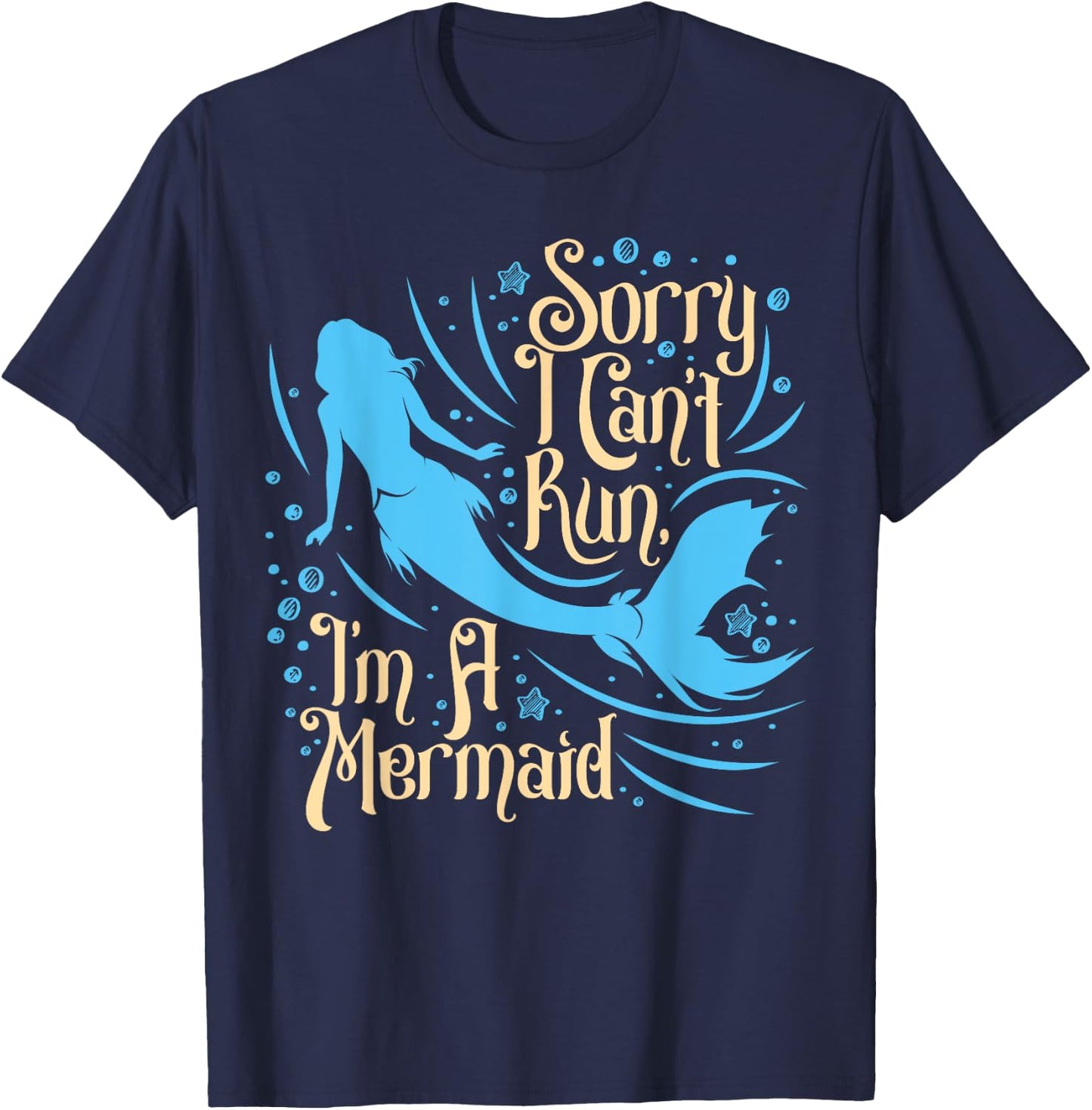 I Can't Run I'm A Mermaid , Funny Swim, Fun Beach T-Shirt - T-Shirt | Navy