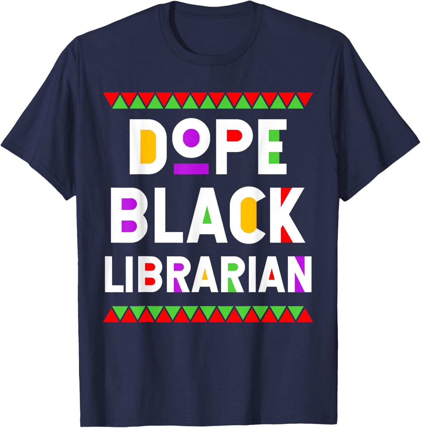 Dope Black Librarian African American Job Proud Profession T-Shirt - T-Shirt | Navy