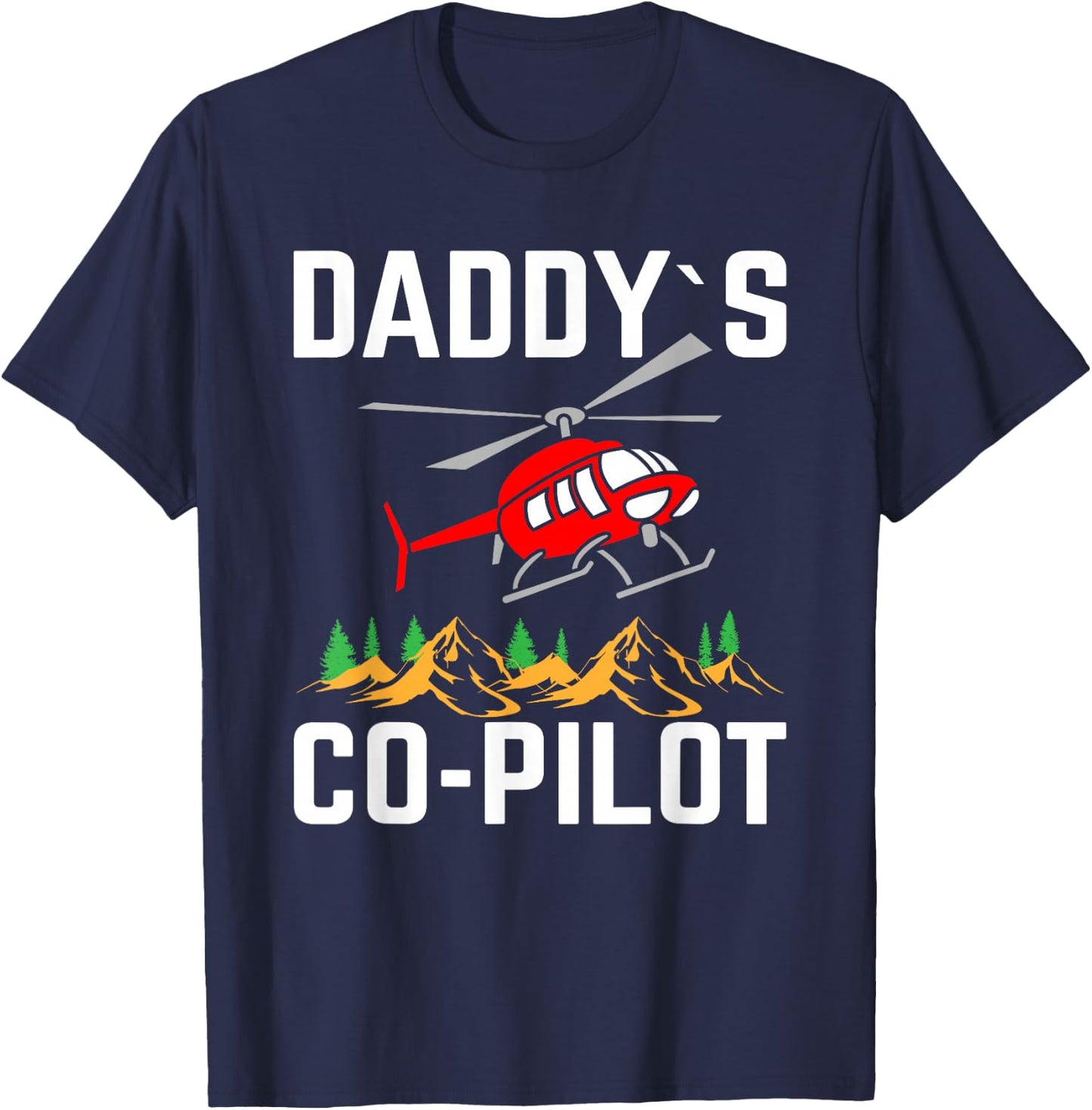 Daddy's Co-Pilot I Helicopter T-Shirt - T-Shirt | Navy