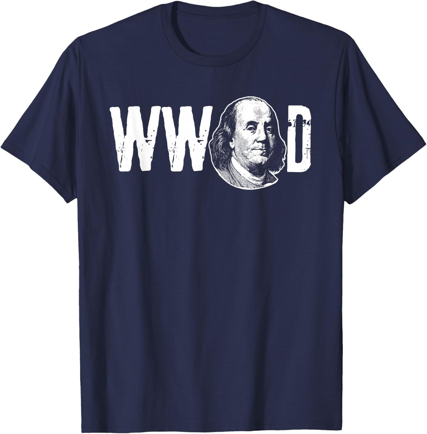 Ben Franklin Shirt What Would Franklin Do T-Shirt - T-Shirt | Navy