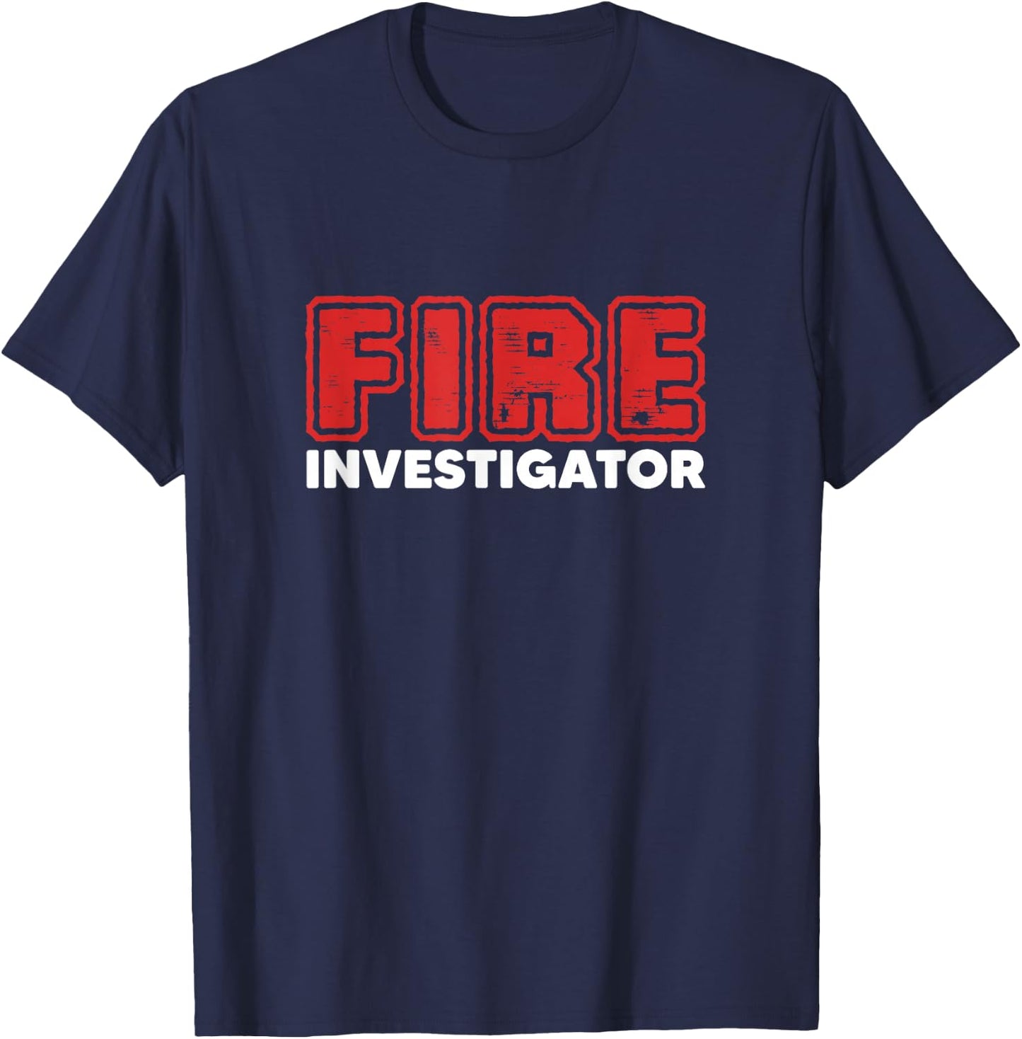 Fire Investigator Firefighter Arson Investigation T-Shirt - T-Shirt | Navy